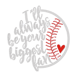 I'll Always Be Your Biggest Fan Hotfix Rhinestone Transfer